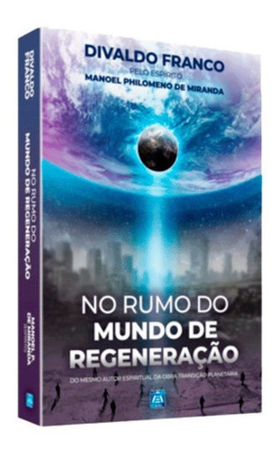 No Rumo Do Mundo De Regeneração - Divaldo Franco - Mediunika
