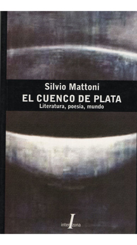 El Cuenco De Plata - Silvio Mattoni, de Mattoni, Silvio. Editorial Relatos Del Dragon, tapa blanda en español, 2003