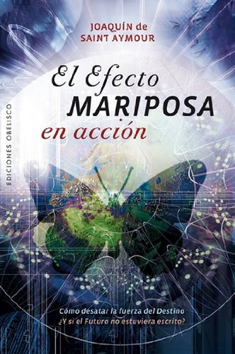 El Efecto Mariposa En Accion - Saint-aymour, Joaquin