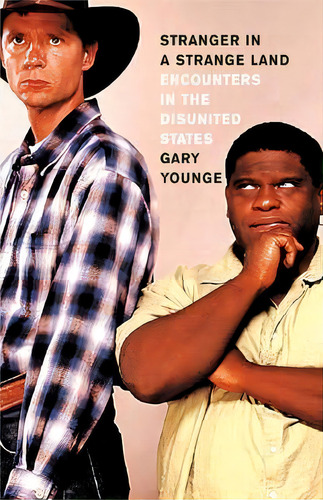 Stranger In A Strange Land, De Gary Younge. Editorial New Press, Tapa Blanda En Inglés