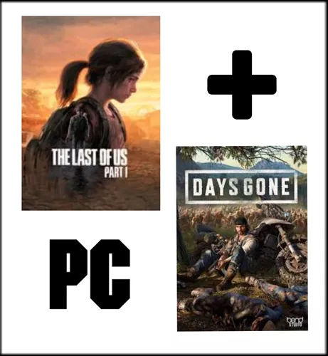 Pack: Days Gone E The Last Of Us Parte 1 Pc Digital