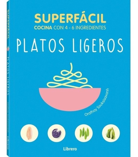 Platos Ligeros - Superfácil - Cocina Con 4-6 Ingredientes