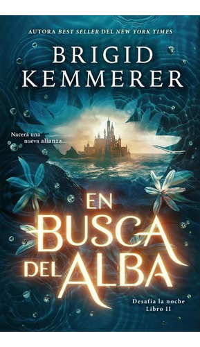 En Busca Del Alba, De Brigid Kemmerer. Editorial Puck, Tap 