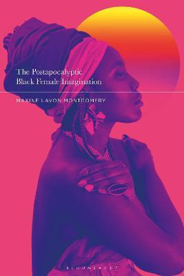 Libro The Postapocalyptic Black Female Imagination - Prof...