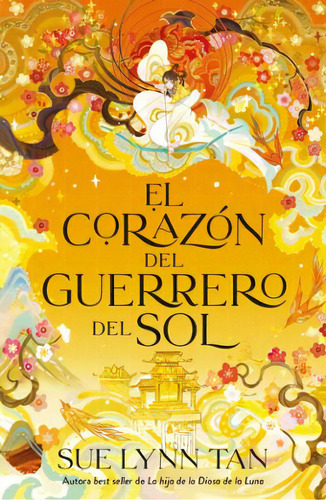 El Corazón Del Guerrero Del Sol, De Sue Lynn Tan. 6289591910, Vol. 1. Editorial Editorial Ediciones Urano, Tapa Blanda, Edición 2023 En Español, 2023