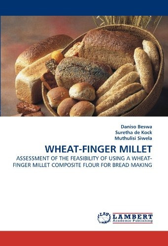 Wheatfinger Millet Assessment Of The Feasibility Of Using A 