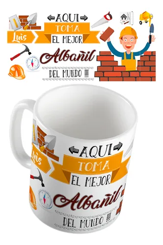 Taza Ts Aqui Toma El Mejor Albañil Del Mundo #3
