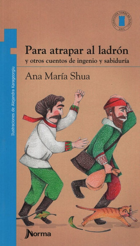 Para Atrapar Al Ladron - Torre De Papel Azul, de Shua, Ana María. Editorial Norma, tapa blanda en español, 2017