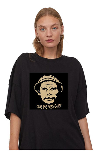 Remera Don Ramón El Chavo Que Me Ves Guey Unisex Personaliza