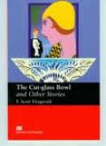 The Cut-Glass Bowl And Other Stories - Macmillan Readers Upper Intermediate, de Fitzgerald, Francis Scott. Editorial Macmillan, tapa blanda en inglés internacional, 2005