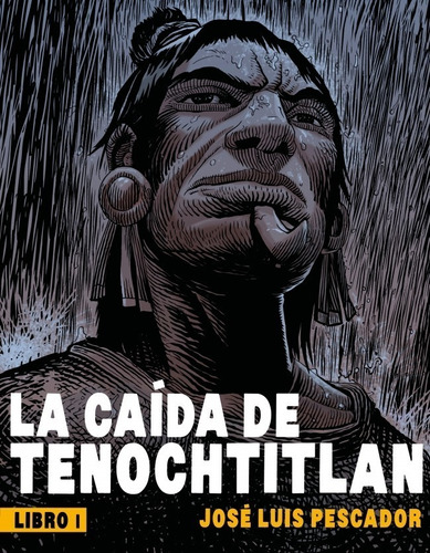 La Caída De Tenochtitlan - José Luis Pescador - Nuevo