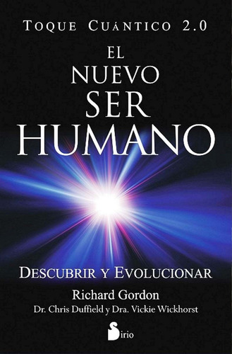 El Nuevo Ser Humano. Toque Cuantico 2.0