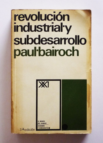 Revolucion Industrial Y Subdesarrollo - Paul Bairoch 