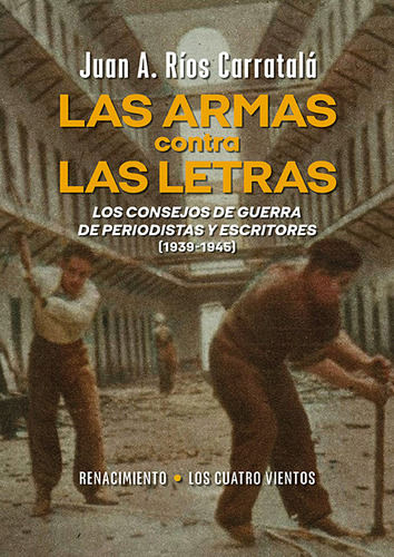 Libro Las Armas Contra Las Letras - Rios Carratala, Juan A.