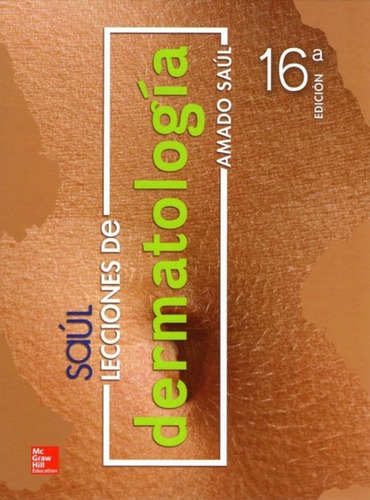 Dermatologia 16 Ed., De Amado Saul. Editorial Mcgraw-hill, Tapa Blanda En Español, 2015