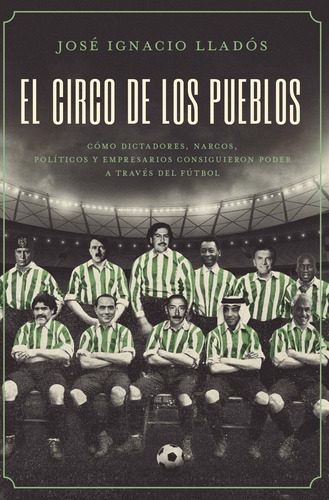 Libro El Circo De Los Pueblos - José Ignacio Lladós