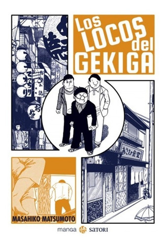 Los Locos Del Gekiga Masahiko Matsumoto (coleccion Manga)