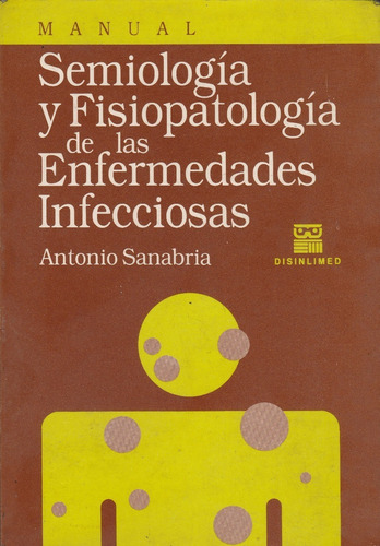 Semiologia Y Fisiopatologia De Las Enfermedades Infecciosas 