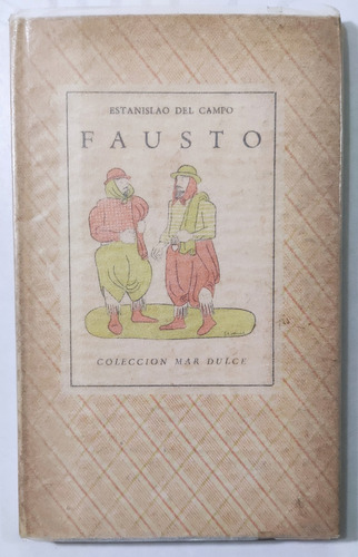 Del Campo / Borges / Seoane. Fausto. 1946. Poesía Criolla 