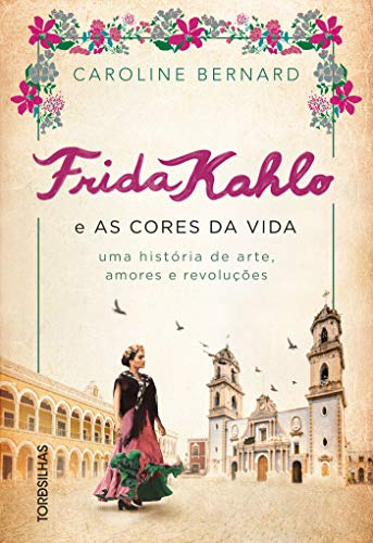 Libro Frida Khalo E As Cores Da Vida: Uma Historia De Arte,