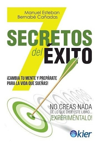 7 Secretos Del Exito - Bernabe Ca\adas - Kier - #d