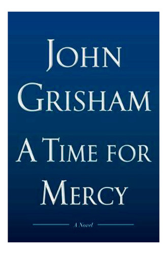 Time For Mercy, A, De Grisham, John. Editorial Penguin, Tapa Dura, Edición 1 En Inglés, 2020