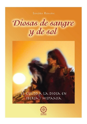 Diosas De Sangre Y De Sol. Agenda / Libro + 12 Cartas