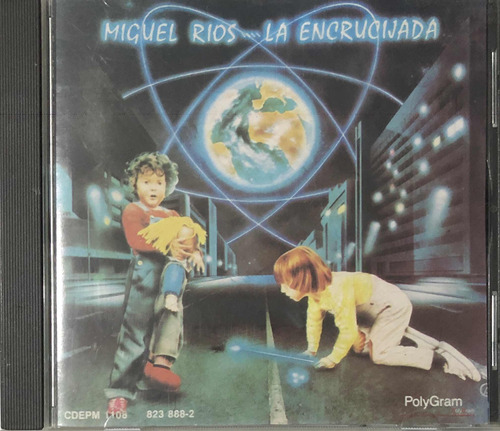 Miguel Ríos Cd. La Encrucijada