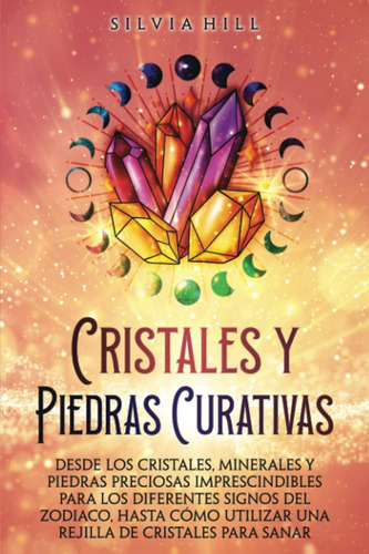 Libro: Cristales Y Piedras Curativas: Desde Los Cristales, M