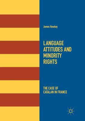 Libro Language Attitudes And Minority Rights : The Case O...