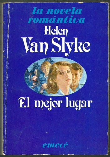 Helen Van Slyke. El Mejor Lugar. Emecé