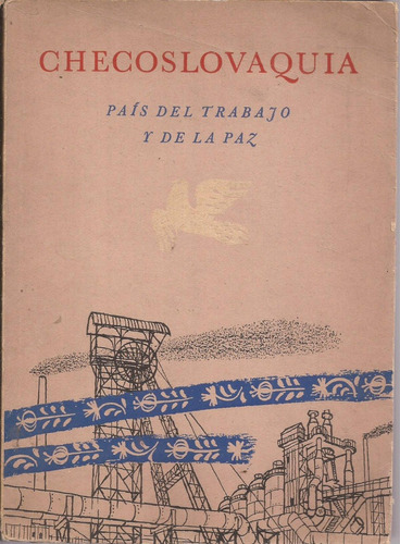 Checoslovaquia. País Del Trabajo Y De La Paz. Praga, 1954