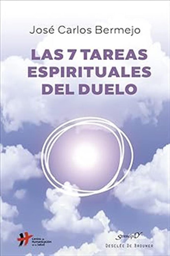 Las Siete Tareas Espirituales Del Duelo -bermejo Higueras -z