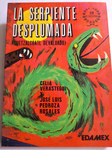 La Serpiente Desplumada(quetzalcóatl Devaluado)