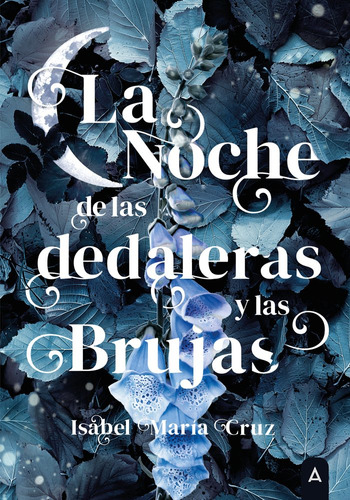 La Noche De Las Dedaleras Y Las Brujas - Cruz Lopez, Isabel