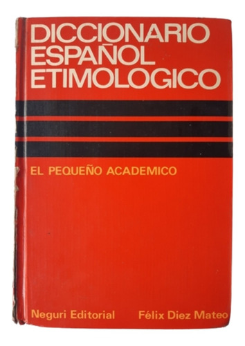 Diccionario Español Etimológico / Ed Meguri