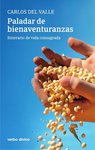 Paladar de bienaventuranzas, de Carlos del Valle García. Editorial Verbo Divino, tapa blanda en español, 2020