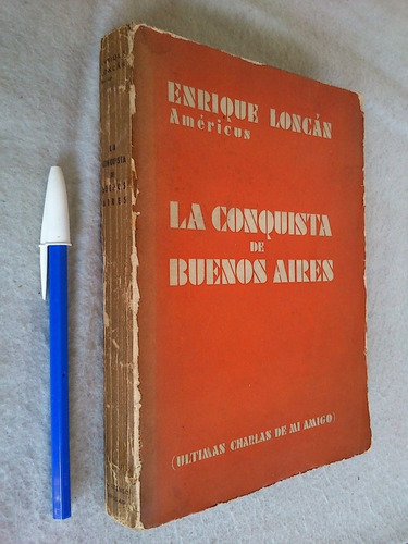 La Conquista De Buenos Aires - Enrique Loncán Américus