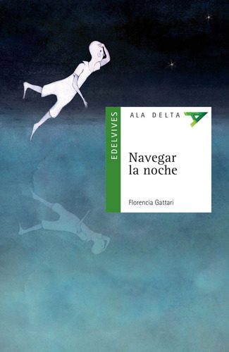 Navegar La Noche. Florencia Gattari. Edelvives