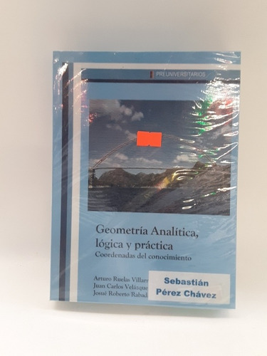 Geometría Analítica,lógica Y Práctica