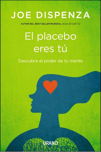 El Placebo Eres Tu - Joe Dispenza - Libro Nuevo