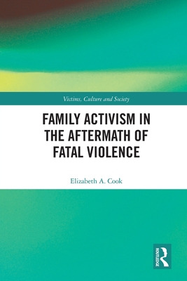 Libro Family Activism In The Aftermath Of Fatal Violence ...