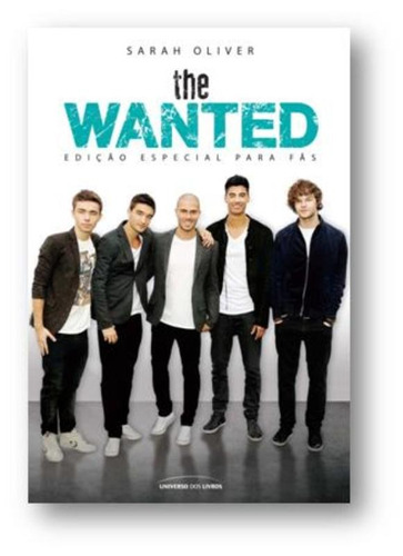 The Wanted, de Oliver, Sarah. Universo dos Livros Editora LTDA, capa mole em português, 2013