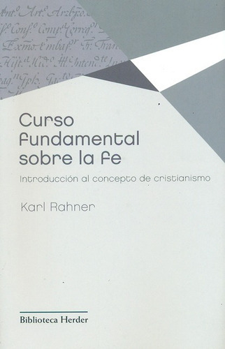 Curso Fundamental (2ª Ed) Sobre La Fe, De Rahner, Karl. Editorial Herder, Tapa Blanda, Edición 2 En Español, 2012