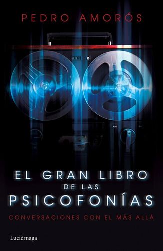 Libro El Gran Libro De Las Psicofonã­as - Amorã³s, Pedro