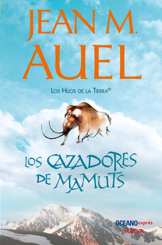 Los Cazadores De Mamuts - Los Hijos De La Tierra 3 - Auel