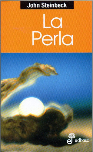 Perla, La, De Steinbeck, John. Editorial Edhasa, Tapa Tapa Blanda En Español