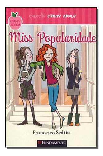 Candy Apple - Miss Popularidade, De Francesco Sedita. Literatura Infanto - Juvenil Editorial Fundamento, Tapa Mole, Edición Literatura En Português, 20