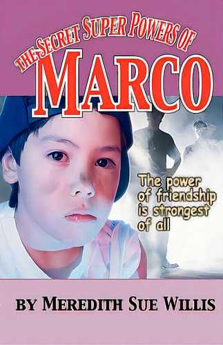 The Secret Super Powers Of Marco, De Willis, Meredith Sue. Editorial Montemayor Pr, Tapa Blanda En Inglés