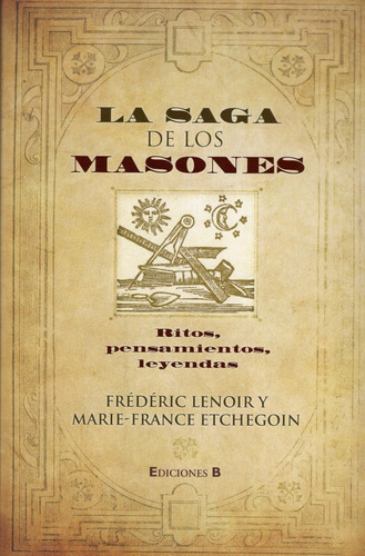 Libro: La Saga De Los Masones / Frédéric Lenoir